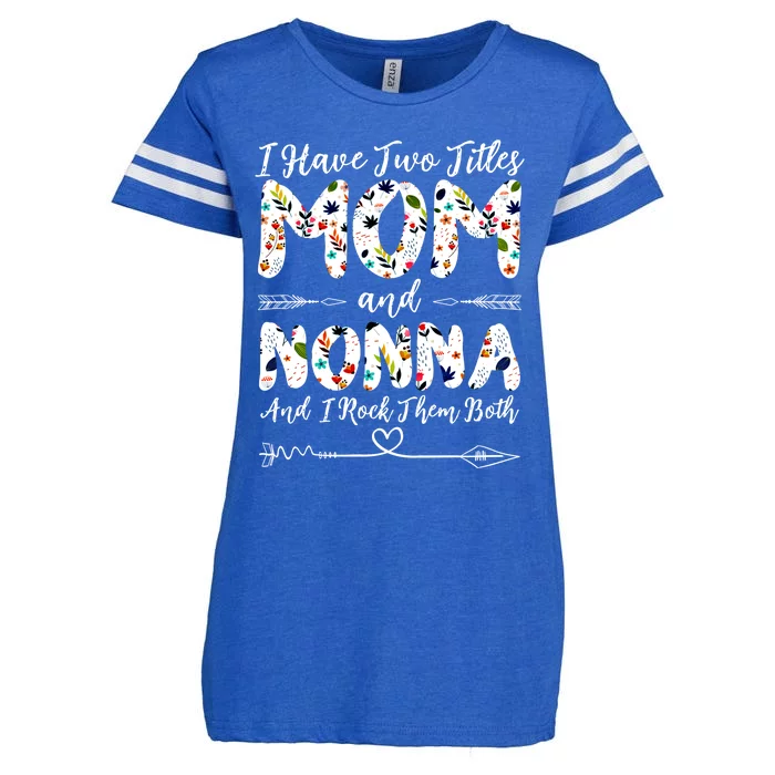 I Have Two Titles Mom And Nonna Mothers Day Gift Enza Ladies Jersey Football T-Shirt