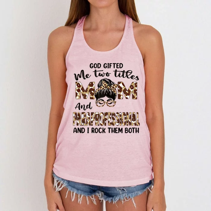 I Have Two Titles Mom And Paraprofessional Mothers Day Gift Women's Knotted Racerback Tank