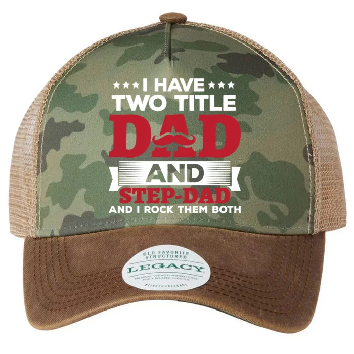 I Have Two Titles Dad And Step Dad Funny Stepdad Cool Gift Legacy Tie Dye Trucker Hat