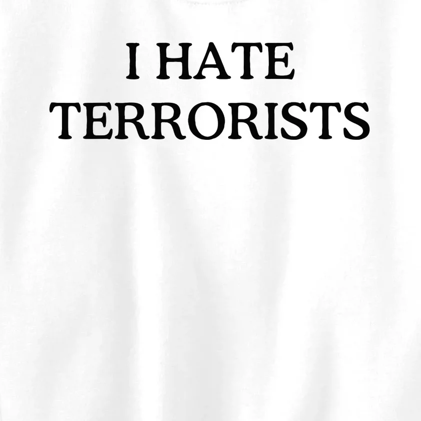 I Hate Terrorists Kids Sweatshirt