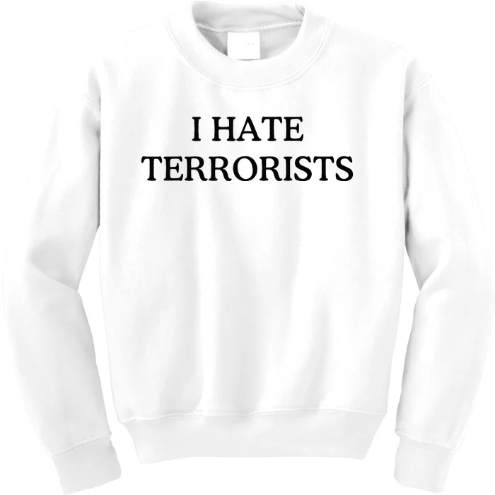 I Hate Terrorists Kids Sweatshirt