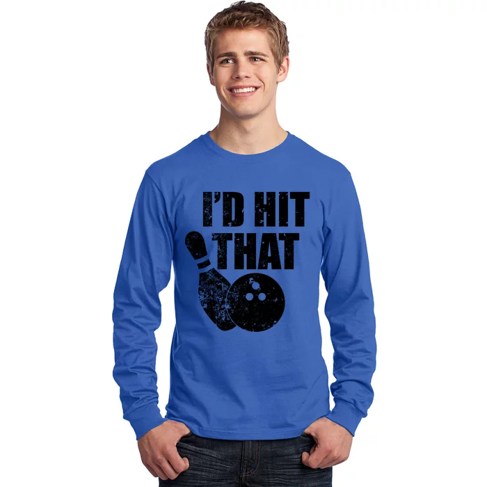 ID Hit That Funny Bowling Quote For Bowlers Cute Gift Long Sleeve Shirt