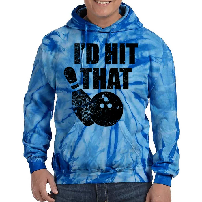 ID Hit That Funny Bowling Quote For Bowlers Cute Gift Tie Dye Hoodie