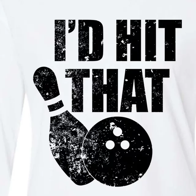 ID Hit That Funny Bowling Quote For Bowlers Cute Gift Womens Cotton Relaxed Long Sleeve T-Shirt