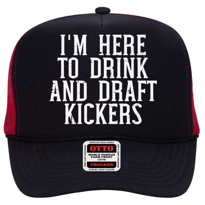 Im Here To Draft Kickers Funny Draft Party Fantasy Football High Crown Mesh Trucker Hat