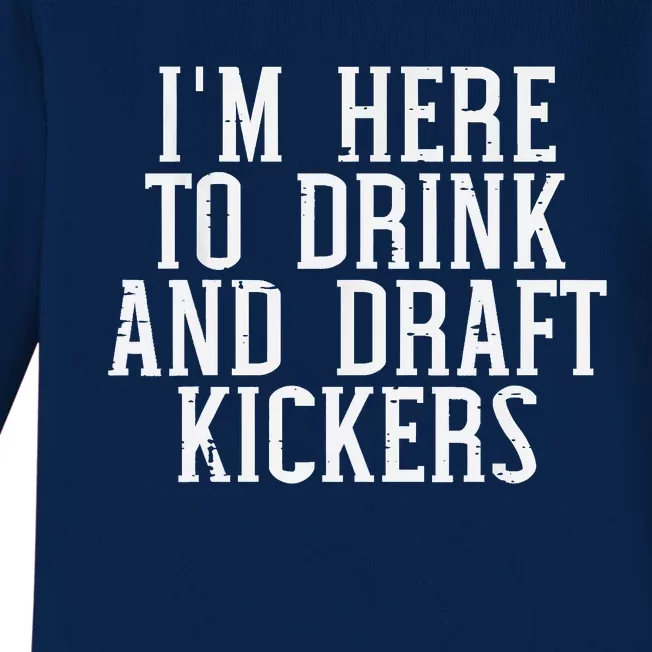 Im Here To Draft Kickers Funny Draft Party Fantasy Football Baby Long Sleeve Bodysuit