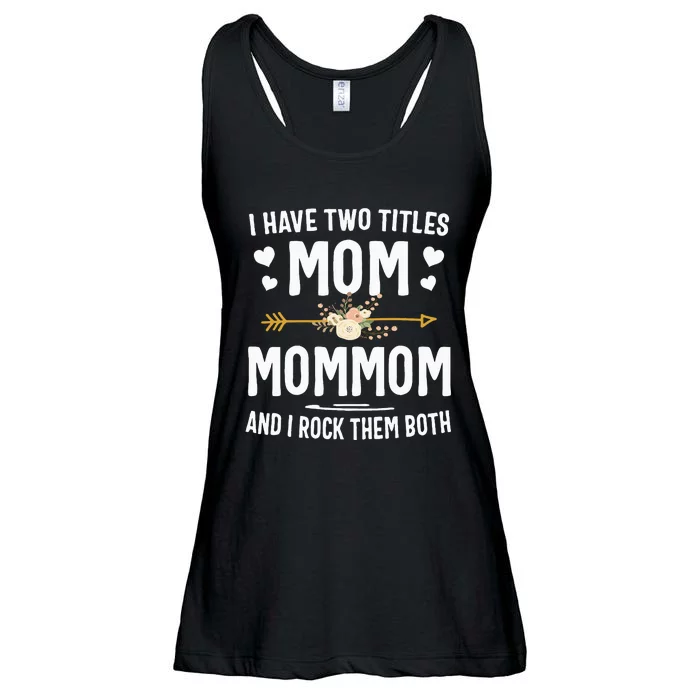 I Have Two Titles Mom And Mommom Mothers Day Gifts Ladies Essential Flowy Tank