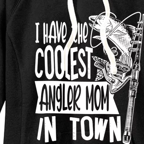 I Have The Coolest Angler Mom Fishing Fisher Mother Gift Women's Fleece Hoodie