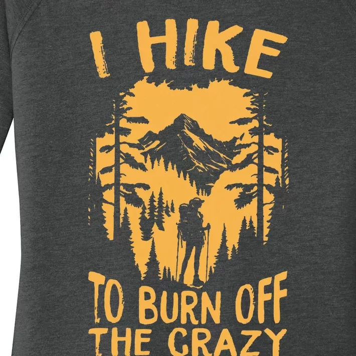 I Hike To Burn Off The Crazy Women's Perfect Tri Tunic Long Sleeve Shirt