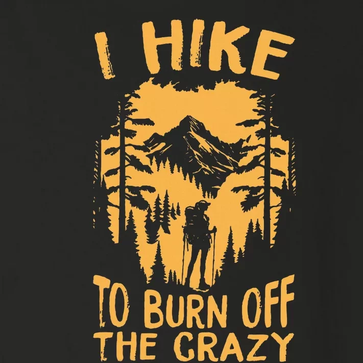 I Hike To Burn Off The Crazy Toddler Long Sleeve Shirt