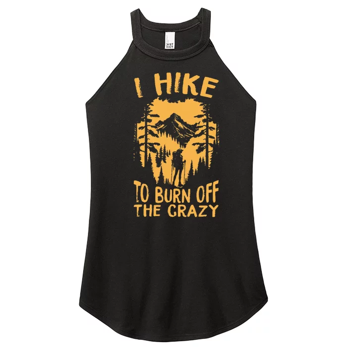 I Hike To Burn Off The Crazy Women’s Perfect Tri Rocker Tank