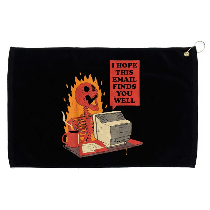 I Hope This Email Finds You Well Funny Skeleton Grommeted Golf Towel