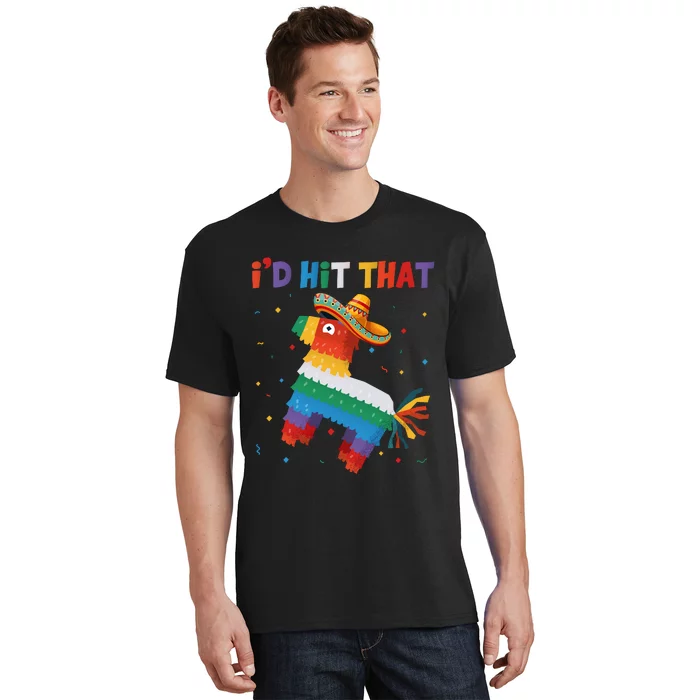 I'D HIT THAT FUNNY CINCO DE MAYO T T-Shirt