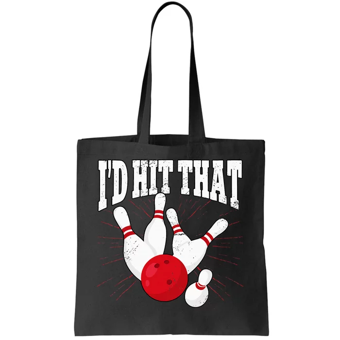 Id Hit That Bowling Tote Bag