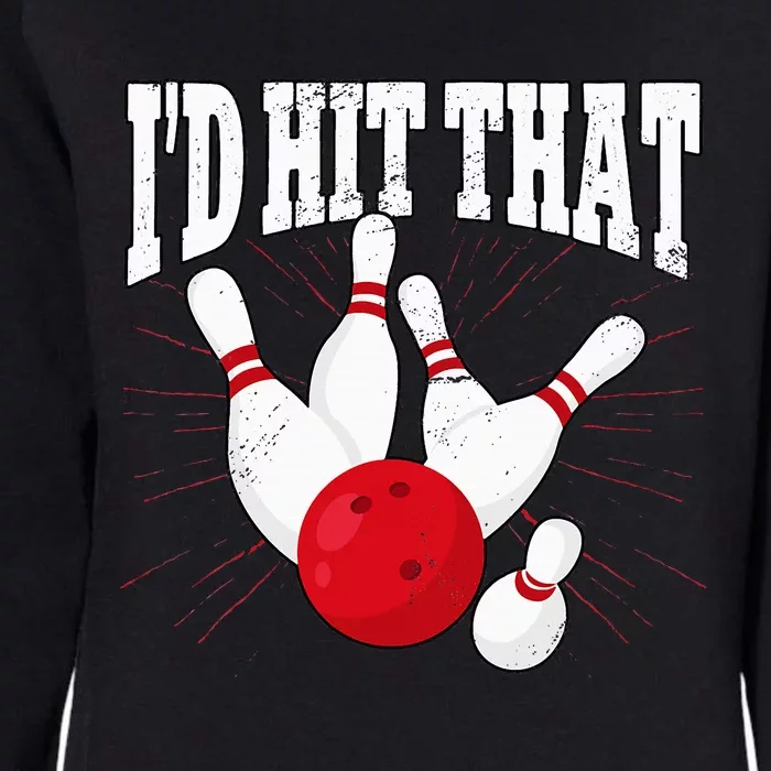 Id Hit That Bowling Womens California Wash Sweatshirt