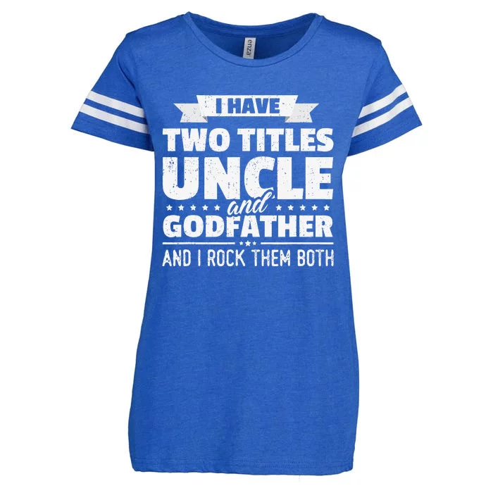 I Have Two Titles Uncle And Godfather Fathers Day Gift Enza Ladies Jersey Football T-Shirt