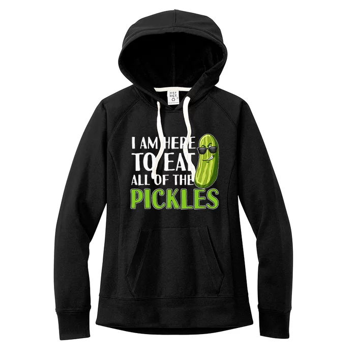 Im Here To Eat All Of The Pickles Funny Pickle Women's Fleece Hoodie