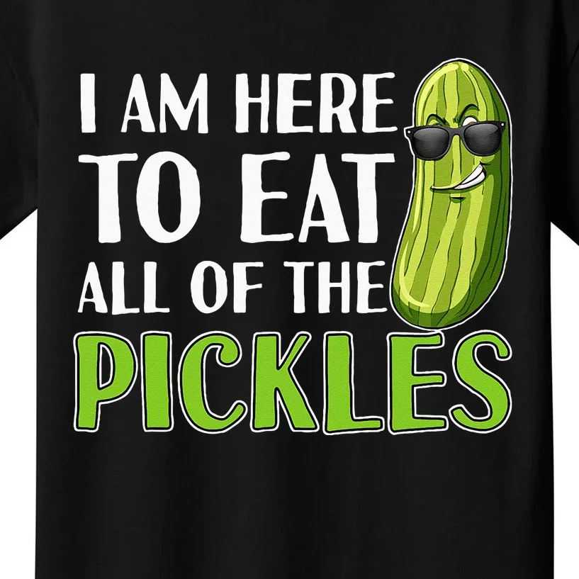 Im Here To Eat All Of The Pickles Funny Pickle Kids T-Shirt