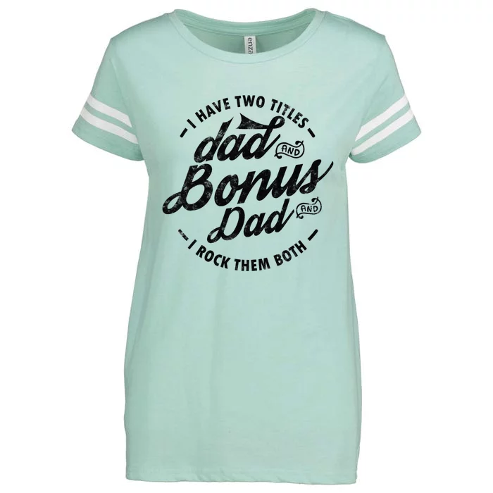 I Have Two Titles Dad And Bonus Dad Gift For Funny Step Dad Enza Ladies Jersey Football T-Shirt