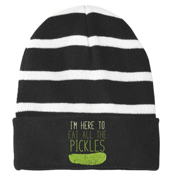 Im Here To Eat All The Pickles For Pickle Striped Beanie with Solid Band