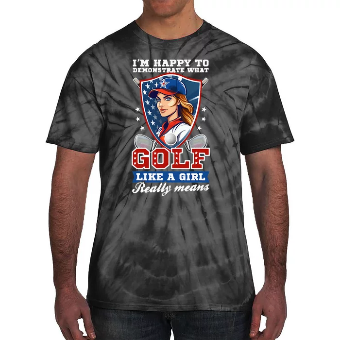 IM Happy To Demonstrate What Golf Funny Golf 4th Of July Tie-Dye T-Shirt