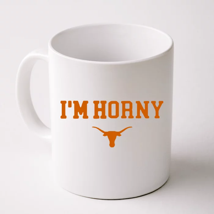 I’m Horny Texas Front & Back Coffee Mug