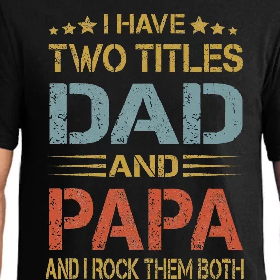 I Have Two Titles Dad And Papa Father Day Pajama Set