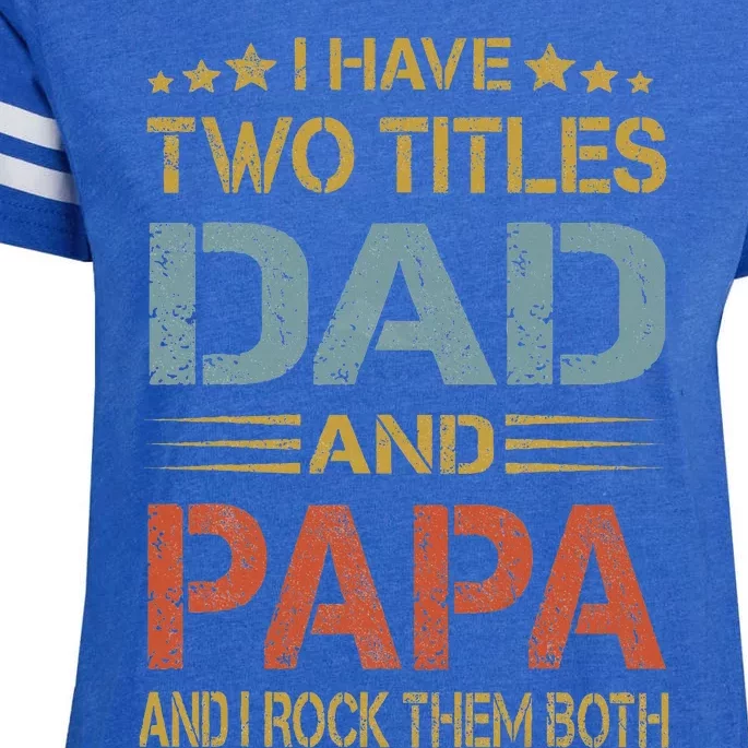 I Have Two Titles Dad And Papa Father Day Enza Ladies Jersey Football T-Shirt