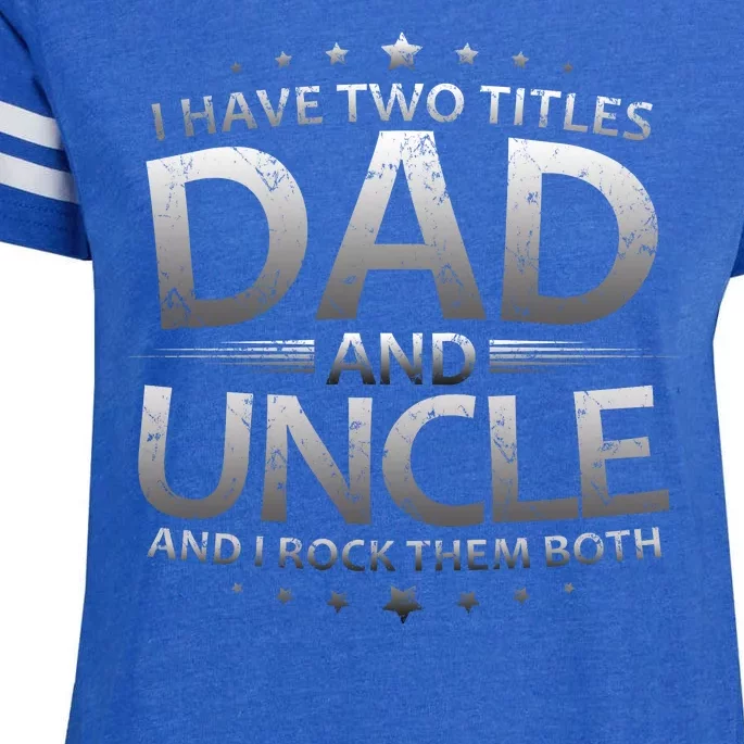 I Have Two Titles Dad And Uncle Enza Ladies Jersey Football T-Shirt