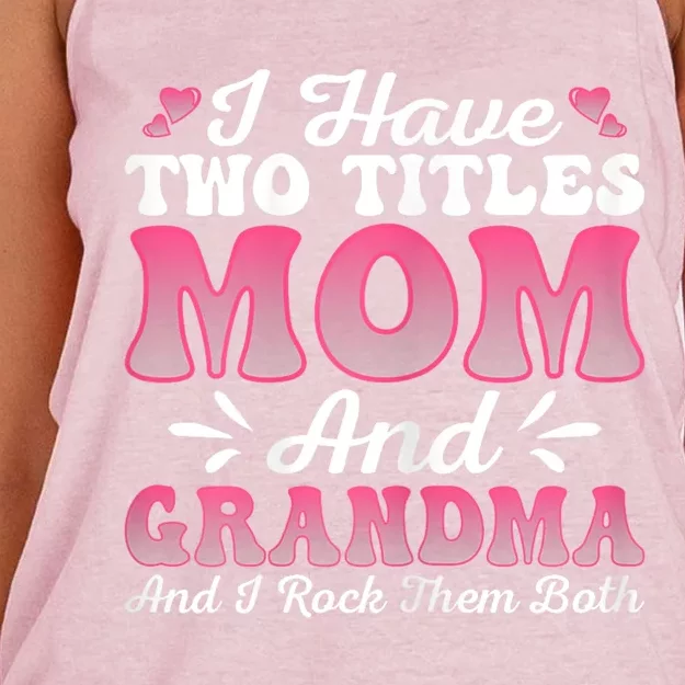 I Have Two Titles Mom And Grammy Funny Mothers Day Women's Knotted Racerback Tank