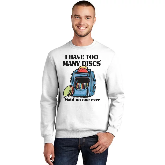 I Have Too Many Discs Disc Golf Backpack Funny Disc Golf Sweatshirt