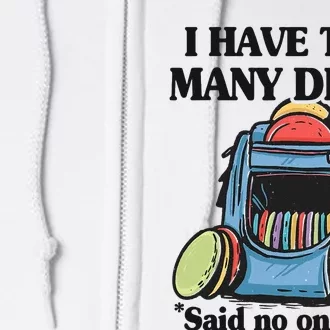 I Have Too Many Discs Disc Golf Backpack Funny Disc Golf Full Zip Hoodie