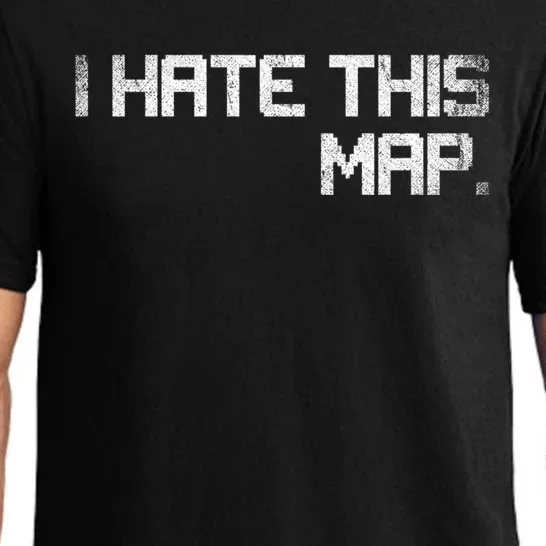 I Hate This Map Gaming Gift Pajama Set