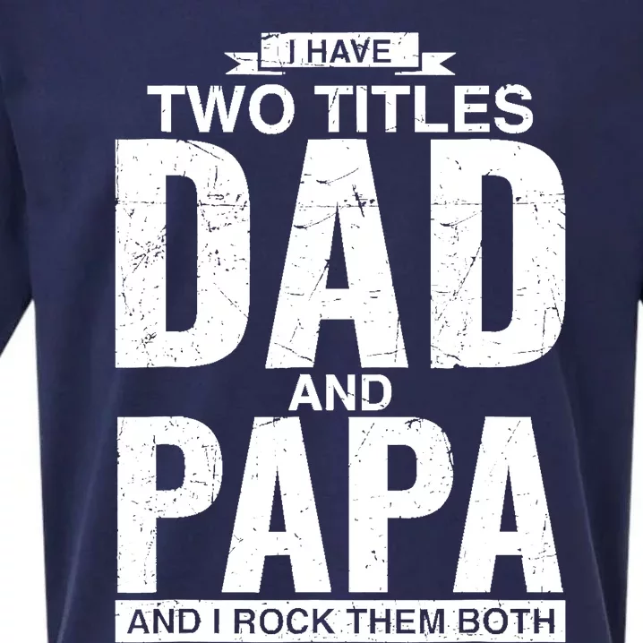 I Have Two Titles Dad And Papa Father's Day Sueded Cloud Jersey T-Shirt