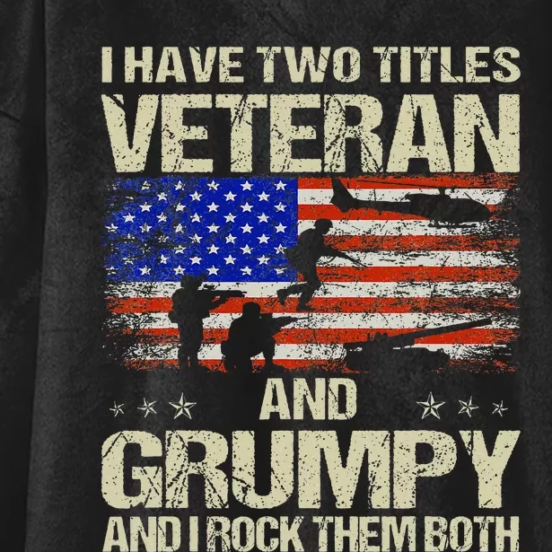 I Have Two Titles Veteran And Grumpy Father's Day Papa Gifts Hooded Wearable Blanket