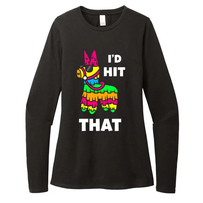 I'd Hit That Colorful Pinata Funny Womens CVC Long Sleeve Shirt