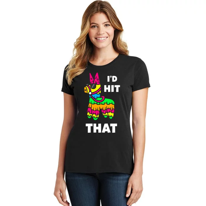 I'd Hit That Colorful Pinata Funny Women's T-Shirt