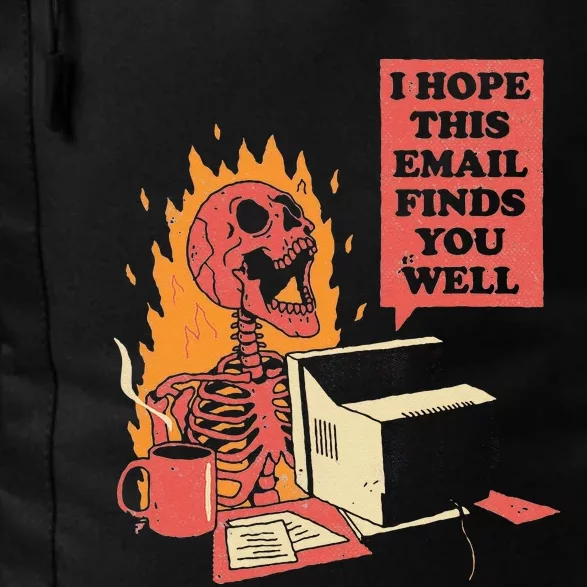 I Hope This Email Finds You Well Funny Skeleton Daily Commute Backpack