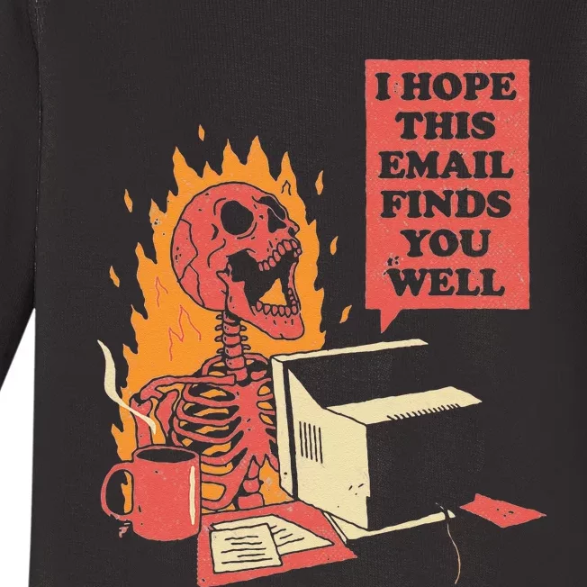 I Hope This Email Finds You Well Funny Skeleton Baby Long Sleeve Bodysuit