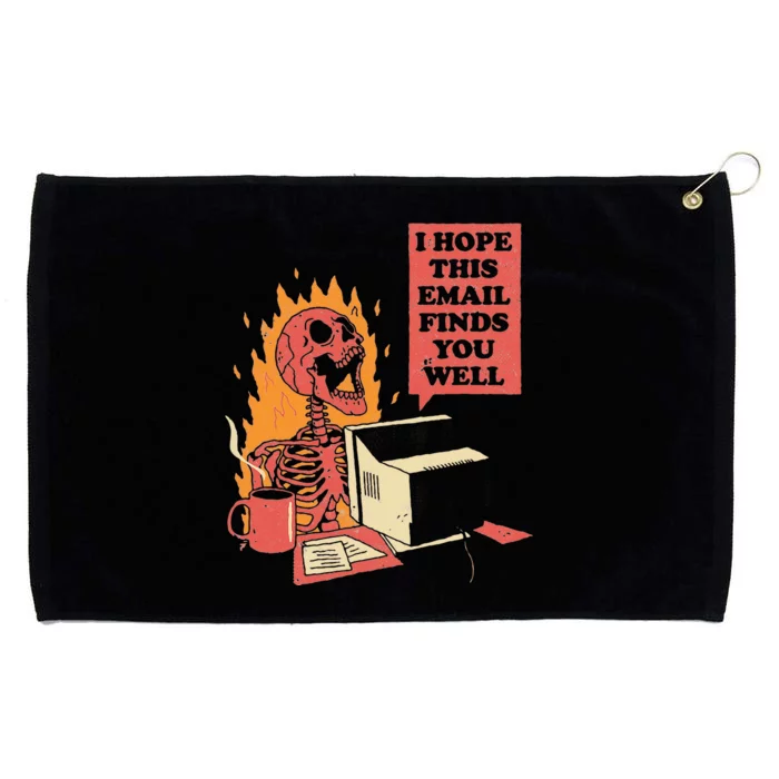 I Hope This Email Finds You Well Funny Skeleton Grommeted Golf Towel