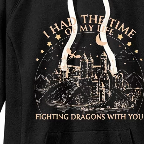 I Had The Time Of My Life Fighting Dragons With You Women's Fleece Hoodie