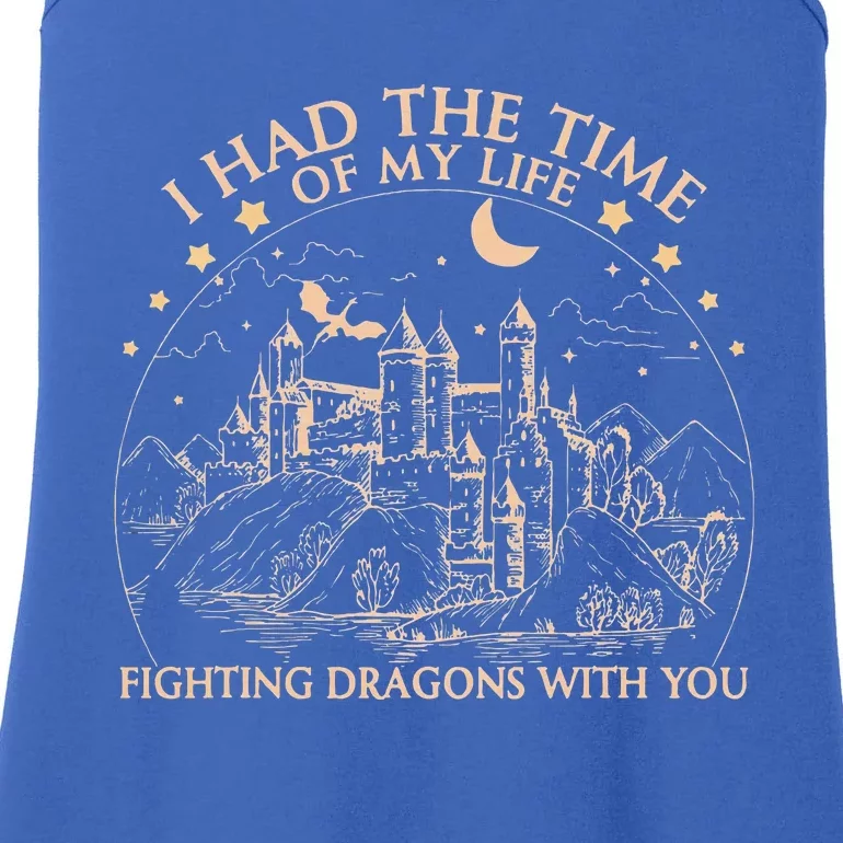 I Had The Time Of My Life Fighting Dragons With You Ladies Essential Tank