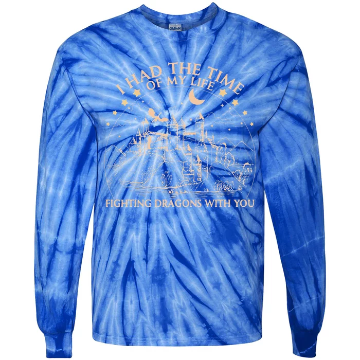 I Had The Time Of My Life Fighting Dragons With You Tie-Dye Long Sleeve Shirt