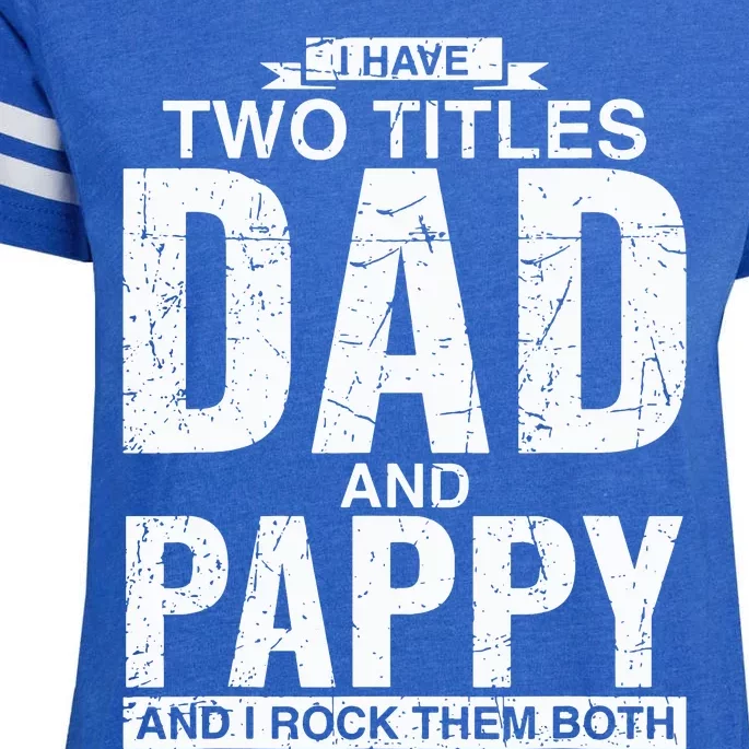 I Have Two Titles Dad And Pappy Fathers Day Enza Ladies Jersey Football T-Shirt