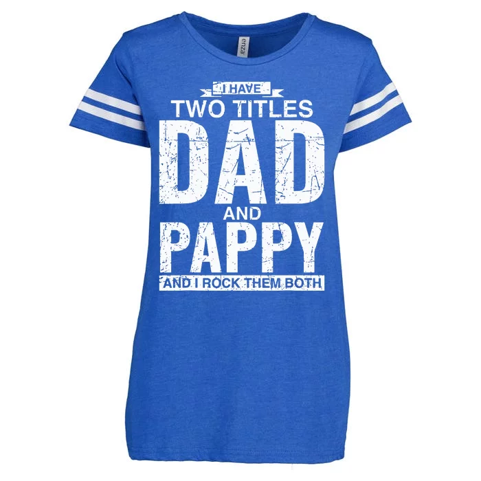 I Have Two Titles Dad And Pappy Fathers Day Enza Ladies Jersey Football T-Shirt