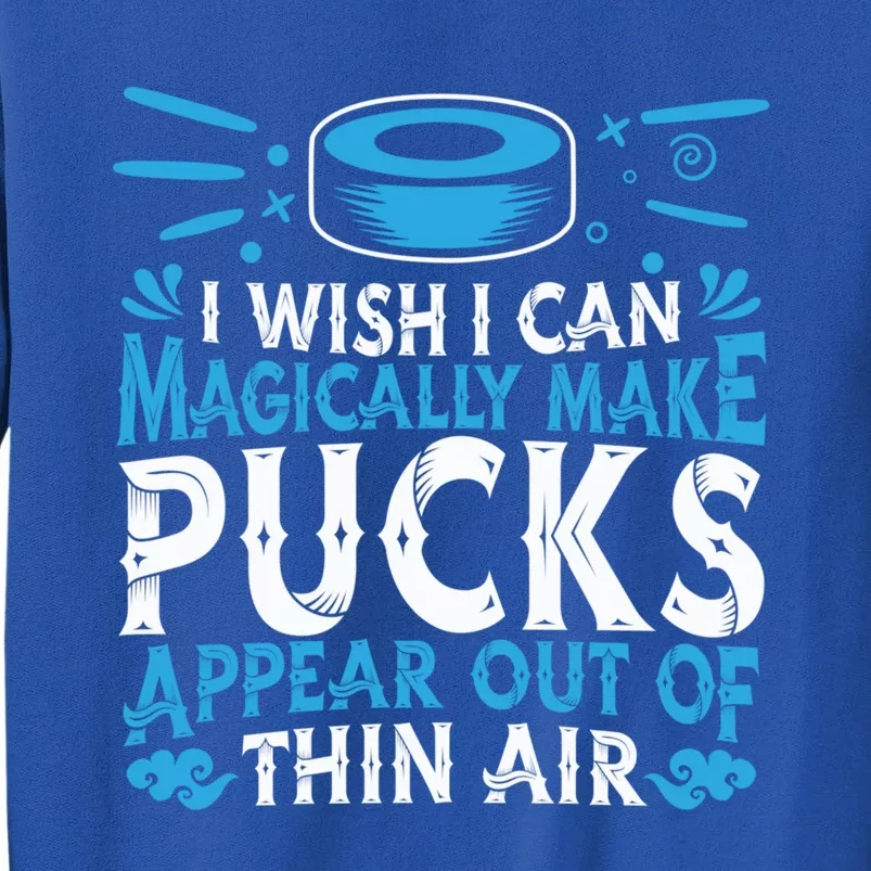 Ice Hockey Team Player Game Coach Gift Magic Pucks Goalie Gift Tall Sweatshirt