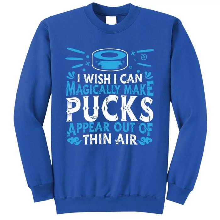 Ice Hockey Team Player Game Coach Gift Magic Pucks Goalie Gift Tall Sweatshirt