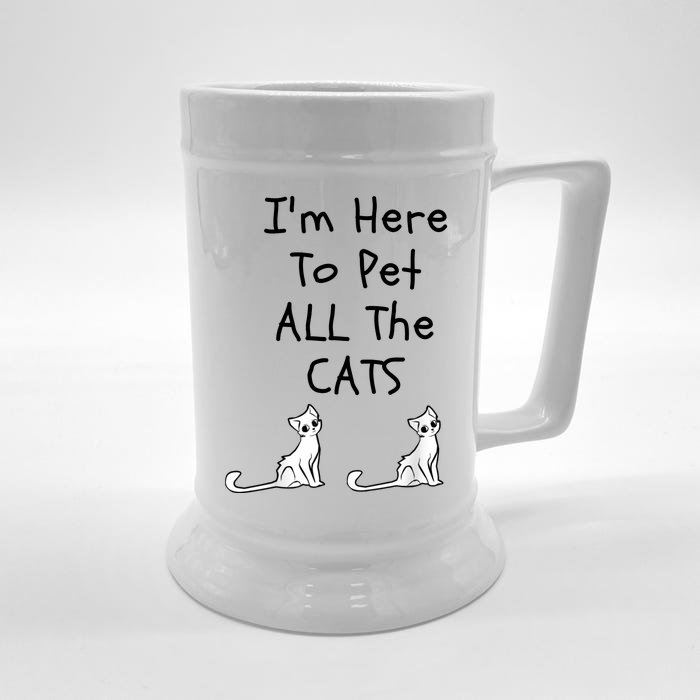 I'm Here To Pet All The Cats Front & Back Beer Stein