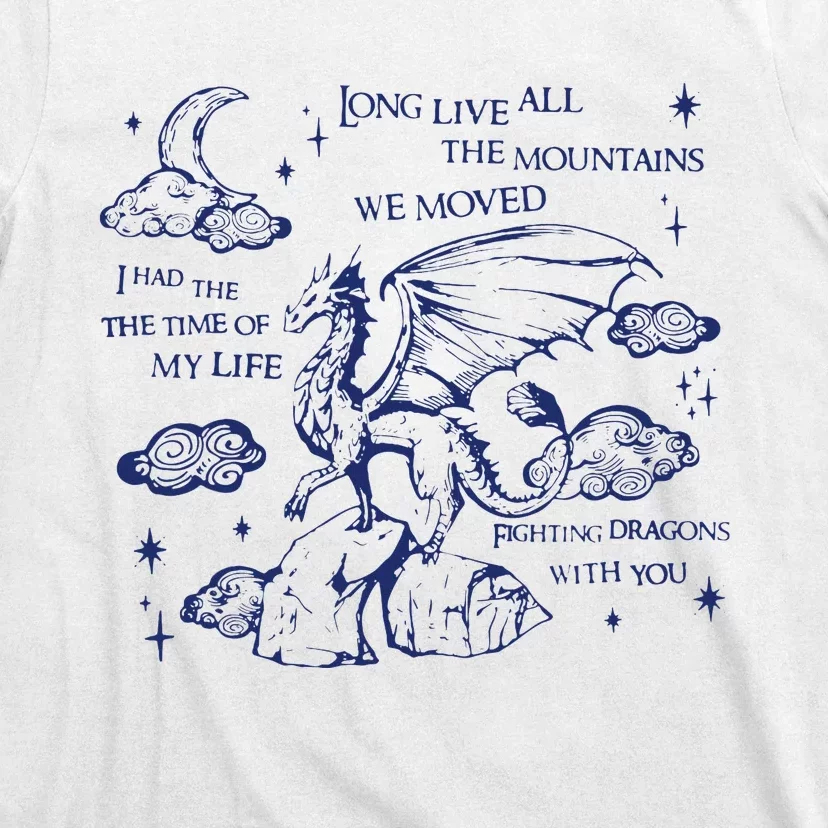 I Had The Time Of My Life Fighting Dragons With You T-Shirt