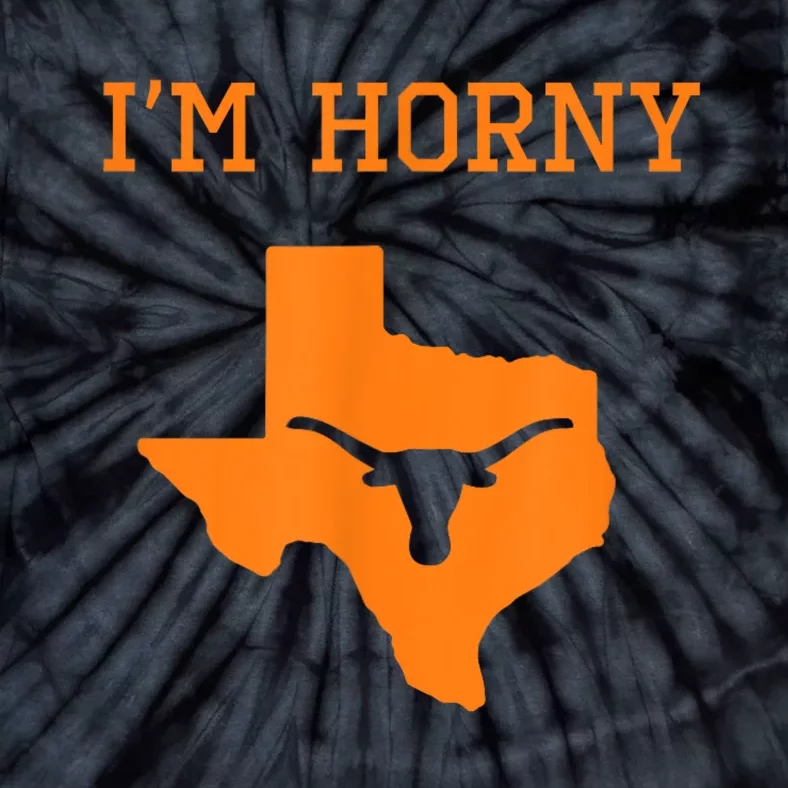 I’m Horny Texas Tie-Dye T-Shirt